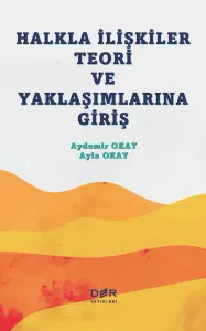 Halkla İlişkiler Teori ve Yaklaşımlarına Giriş