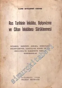 Rus Tarihinin İnkılaba, Bolşevizme ve Cihan İnkılabına Sürüklenmesi -        1948