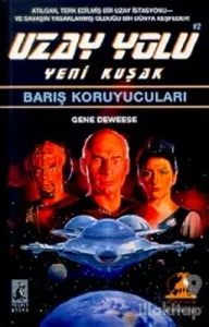 Barış Koruyucuları Uzay Yolu Yeni Kuşak
