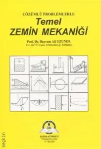 Temel Zemin Mekaniği Çözümlü Problemlerle