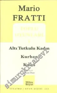 Toplu Oyunları 1: Altı Tutkulu Kadın - Kurban - Kafes  -         2007