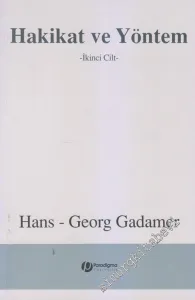 Hakikat ve Yöntem Cilt 2 -        2009