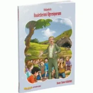 Hikayelerle İbadetlerimi Öğreniyorum