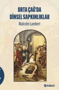 Orta Çağ'da Di̇nsel Sapkınlıklar