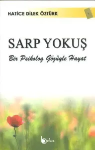 Sarp Yokuş -  Bir Psikolog Gözüyle Hayat