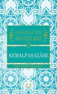 Osmanlı'nın Bilgeleri - Kemalpaşazade