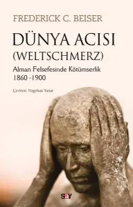 Dünya Acısı (WELTSCHMERZ)