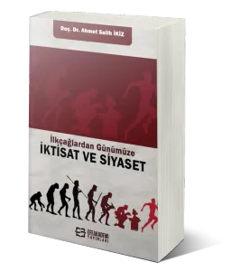 İlkçağlardan Günümüze iktisat ve Siyaset