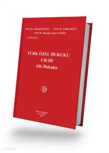 Türk Özel Hukuku Cilt III Aile Hukuku