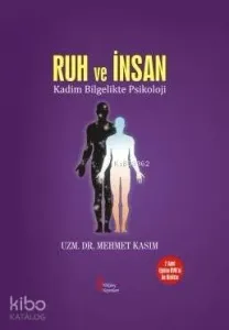 Ruh ve İnsan; Kadim Bilgelikte Psikoloji