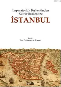 İmparatorluk Başkentinden Kültür Başkentine İstanbul