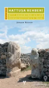 Hattuşa Rehberi