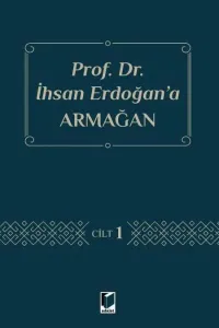 Prof. Dr. İhsan Erdoğan'a Armağan