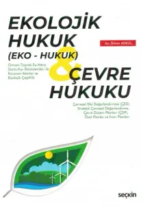 Ekolojik Hukuk (Eko – Hukuk) & Çevre Hukuku