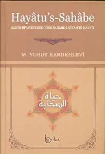 Sahih Rivayetlere Göre Sahabe-i Kiram'ın Hayatı - Hayatus Sahabe (Ciltli)