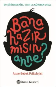 Bana Hazır mısın Anne?
