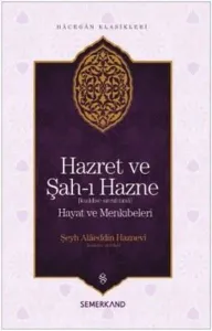 Hazret ve Şah-ı Hazne (k.s.) Hayatı ve Menkıbeleri
