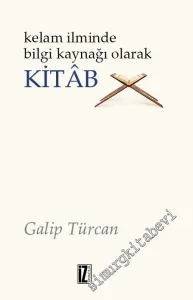 Kelam İlminde Bilgi Kaynağı Olarak Kitab -