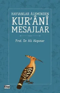 Hayvanlar Aleminden Kur'ani Mesajlar