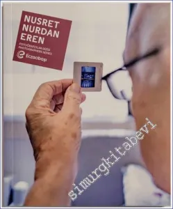 Eczacıbaşı Fotoğrafçılar Dizisi 14: Nusret Nurdan Eren -         2023