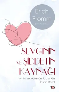 Sevginin ve Şiddetin Kaynağı (Modern Kapak)