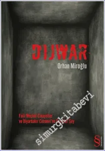 Dijwar: Faili Meçhul Cinayetler ve Diyarbakır Cezaevi'ne Dair Herşey -