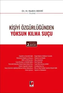 Kişiyi Özgürlüğünden Yoksun Kılma Suçu