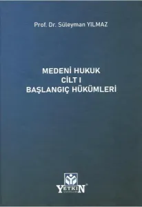 Medeni Hukuk Cilt 1 Başlangıç Hükümleri