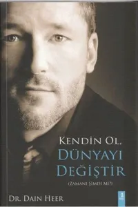 Kendin Ol Dünyayı Değiştir