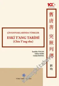Çin Kaynaklarında Türkler: Eski Tang Tarihi ( Chiu T'ang-shu) 149a "Türkler" Bölümü -