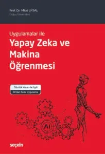 Uygulamalar ile Yapay Zeka ve Makina Öğrenmesi