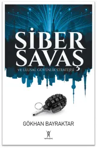 Siber Savaş; ve Ulusal Güvenlik Stratejisi