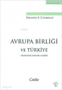 Avrupa Birliği ve Türkiye; Uluslarüstü Sistemle Ortaklık