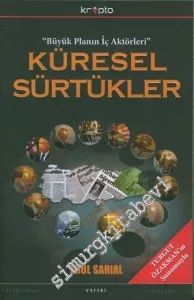 Küresel Sürtükler: “Büyük Planın İç Aktörleri” -