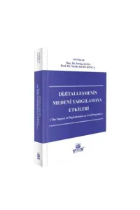 Dijitalleşmenin Medenî Yargılamaya Etkileri