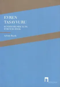 Evren Tasavvuru Kendini Bilmek Ya Da Evreni Kurmak - İkinci El Kitap