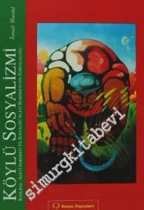 Köylü Sosyalizmi: Kızılbaş - Alevi Hareketi ve Sosyalist Alevi Hareketi'nin Zorunluluğu -         2013