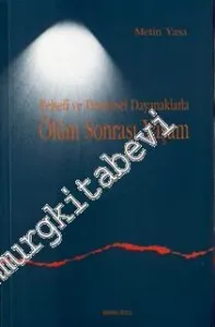 Felsefi ve Deneysel Dayanaklarla Ölüm Sonrası Yaşam -