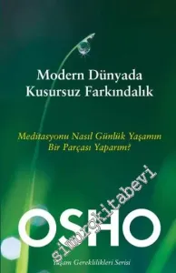 Modern Dünyada Kusursuz Farkındalık: Meditasyonu Nasıl Günlük Yaşamın Bir Parçası Yaparım? -