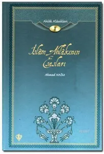 İslam Ahlakının Esasları; Ahlak Klasikleri 1