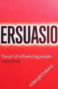 Persuasion: The Art of Influencing People -        2007