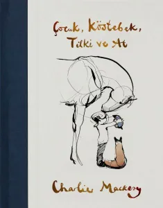 Çocuk, Köstebek, Tilki ve At Çocuk, Köstebek, Tilki ve At Charlie Mackesy