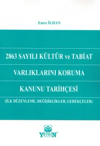 2863 Sayılı Kültür ve Tabiat Varlıklarını Koruma Kanunu Tarihçesi
