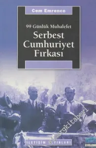 Serbest Cumhuriyet Fırkası: 99 Günlük Muhalefet -