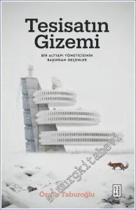 Tesisatın Gizemi Bir Altyapı Yöneticisinin Başından Geçenler -