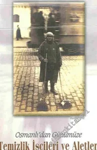Osmanlı'dan Günümüze Temizlik İşçileri ve Aletleri Sergisi, 13 Mayıs 2005 -        2005