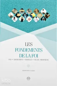 Les Fondements De La Foı (Temel Dini Bilgiler)