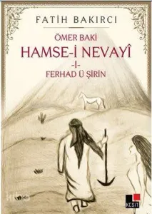 Hamse-i Nevayî  I- Ferhad ü Şirin