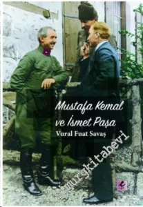 Mustafa Kemal ve İsmet Paşa -         2017