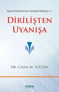 Dirilişten Uyanışa; İslam Toplumunun Yeniden Doğuşu 1